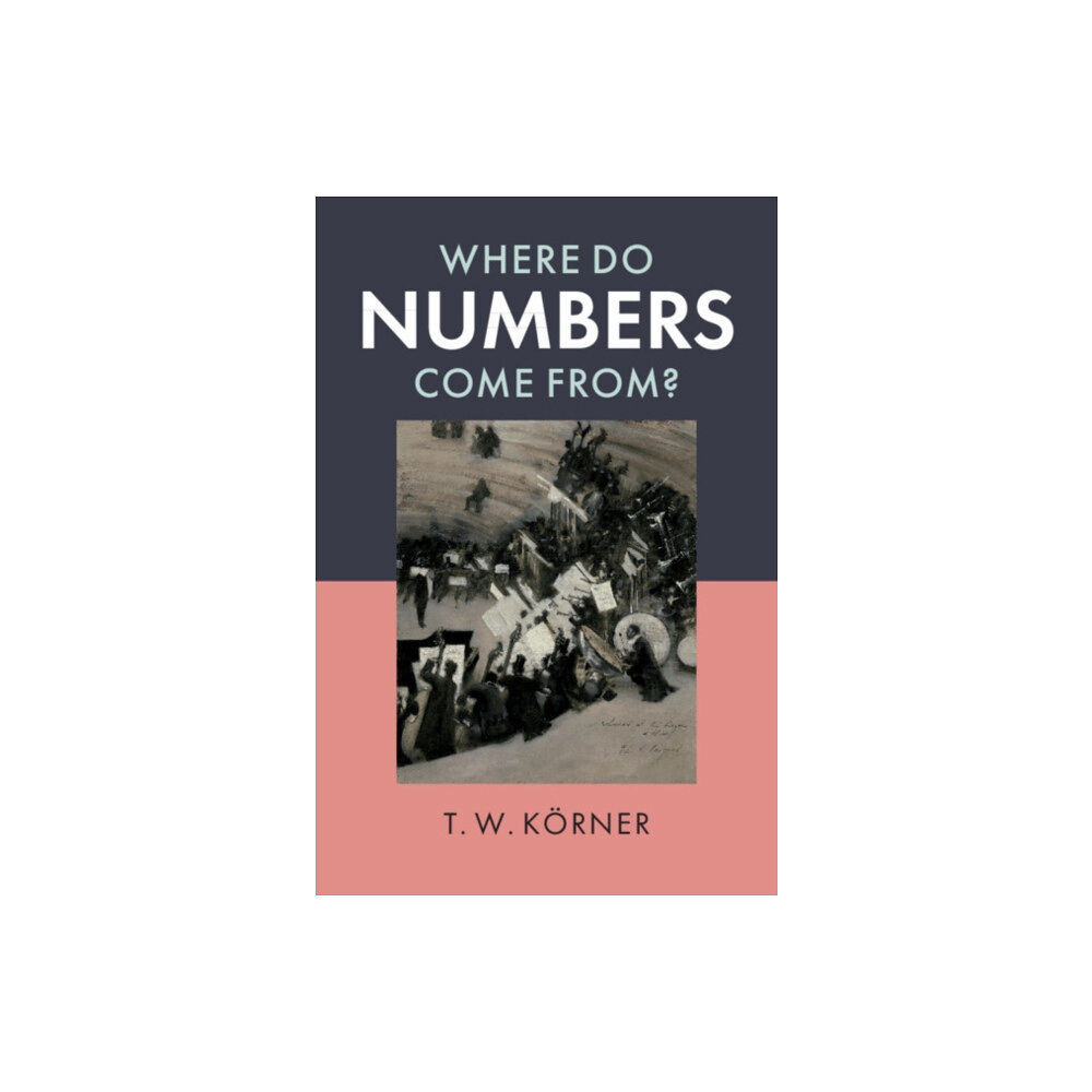 Cambridge University Press Where Do Numbers Come From? (häftad, eng)