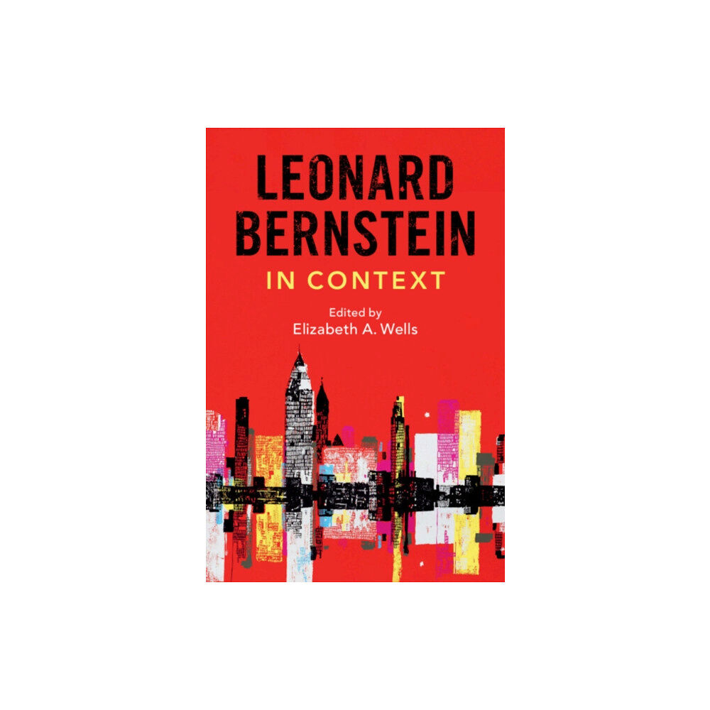 Cambridge University Press Leonard Bernstein in Context (inbunden, eng)