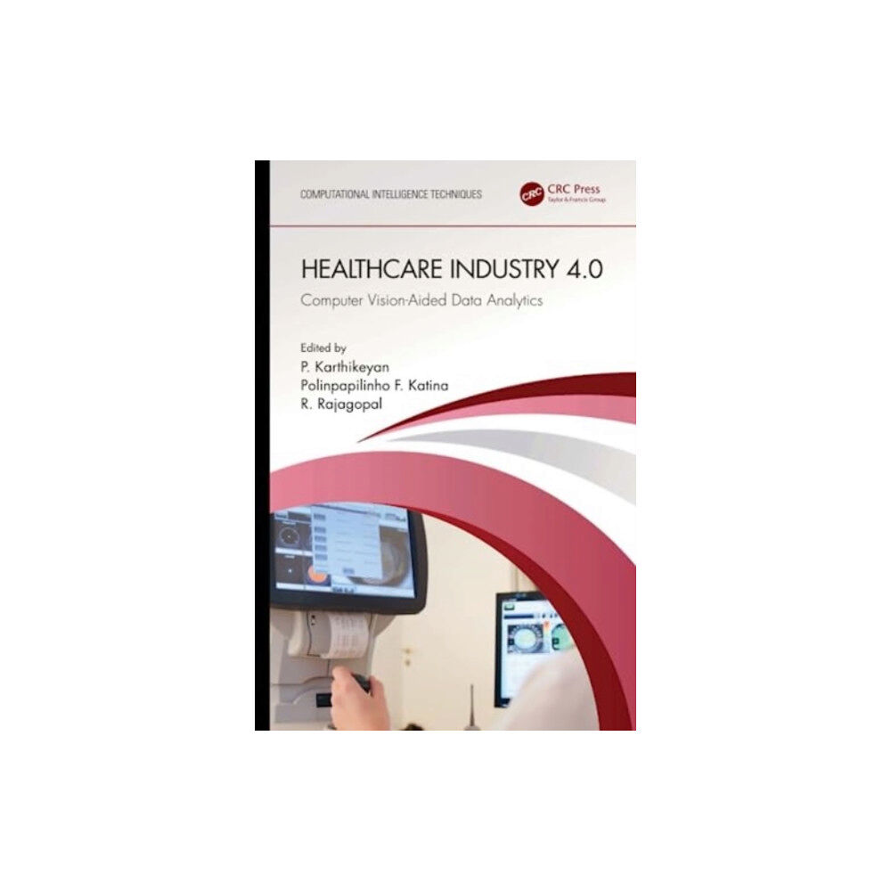 Taylor & francis ltd Healthcare Industry 4.0 (inbunden, eng)