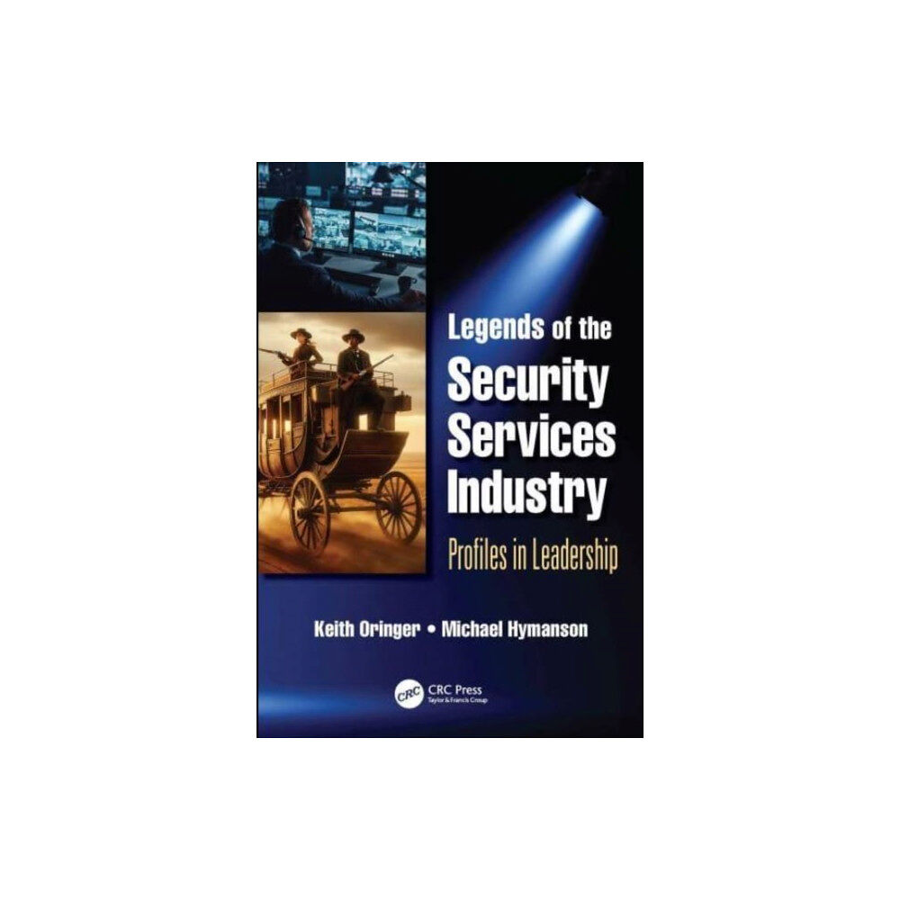 Taylor & francis ltd Legends of the Security Services Industry (inbunden, eng)