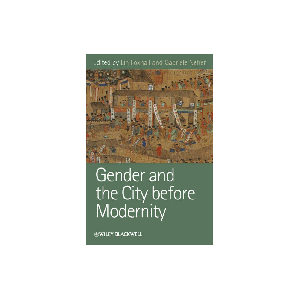 John Wiley And Sons Ltd Gender and the City before Modernity (häftad, eng)