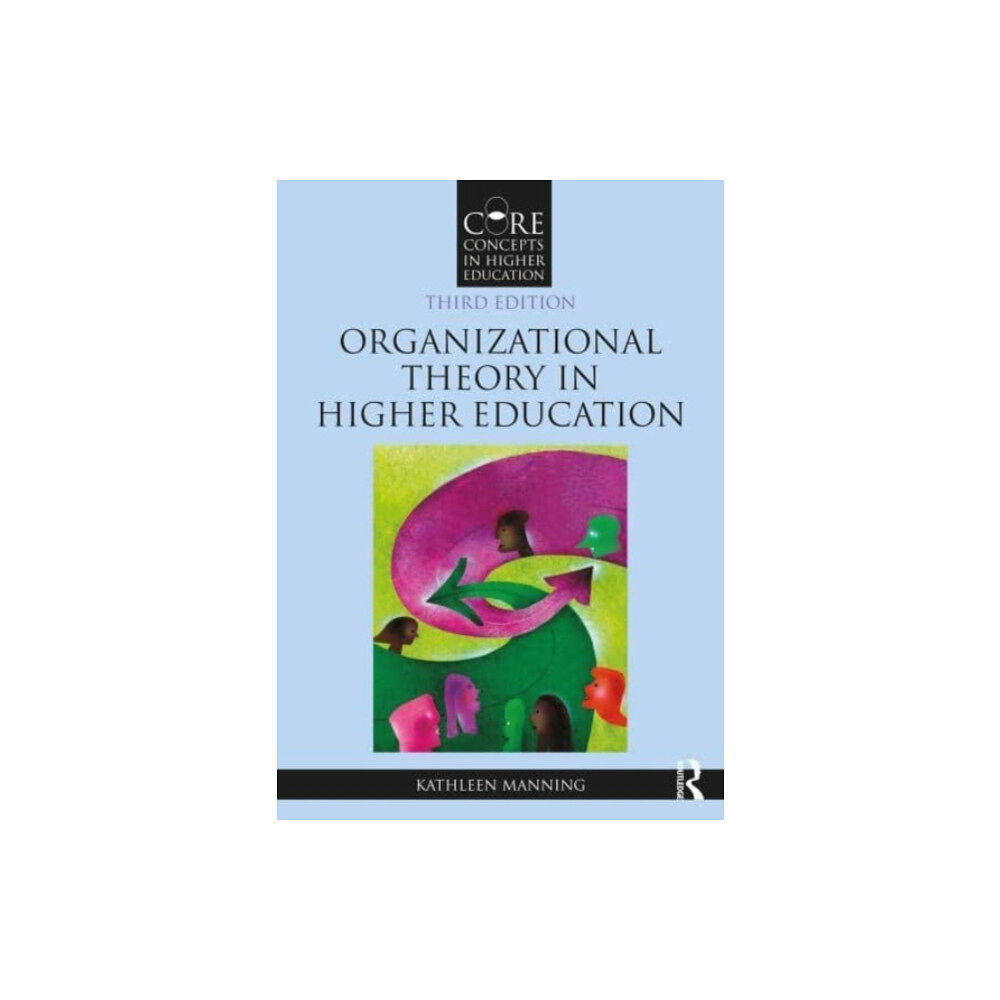 Taylor & francis ltd Organizational Theory in Higher Education (häftad, eng)
