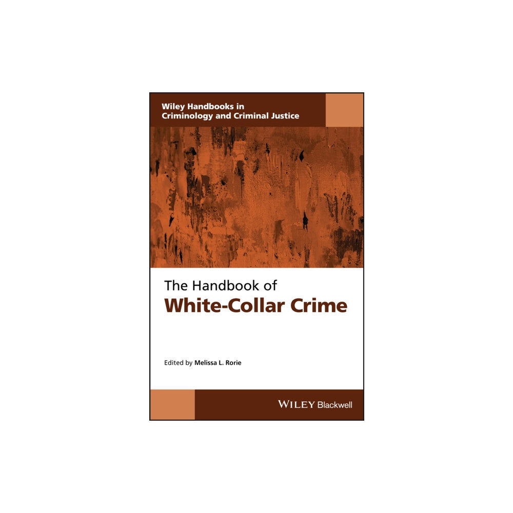 John Wiley And Sons Ltd The Handbook of White-Collar Crime (inbunden, eng)