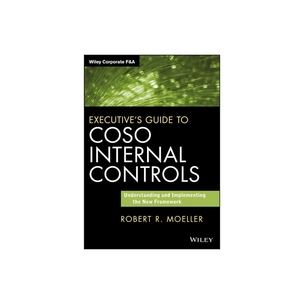 John Wiley & Sons Inc Executive's Guide to COSO Internal Controls (inbunden, eng)