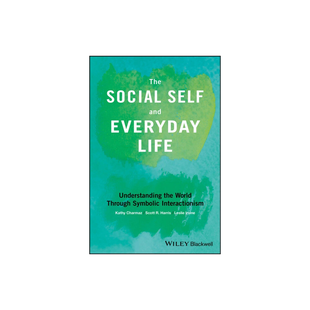 John Wiley And Sons Ltd The Social Self and Everyday Life (häftad, eng)