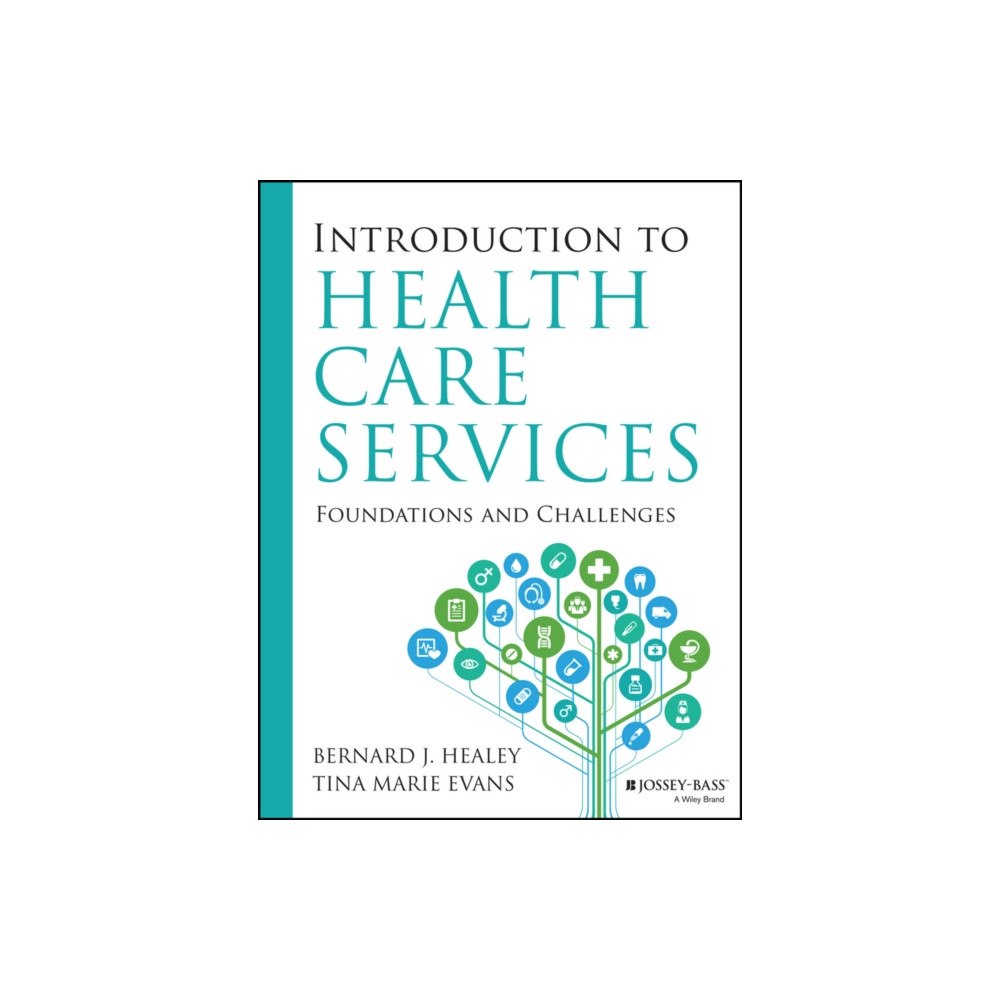 John Wiley & Sons Inc Introduction to Health Care Services: Foundations and Challenges (häftad, eng)