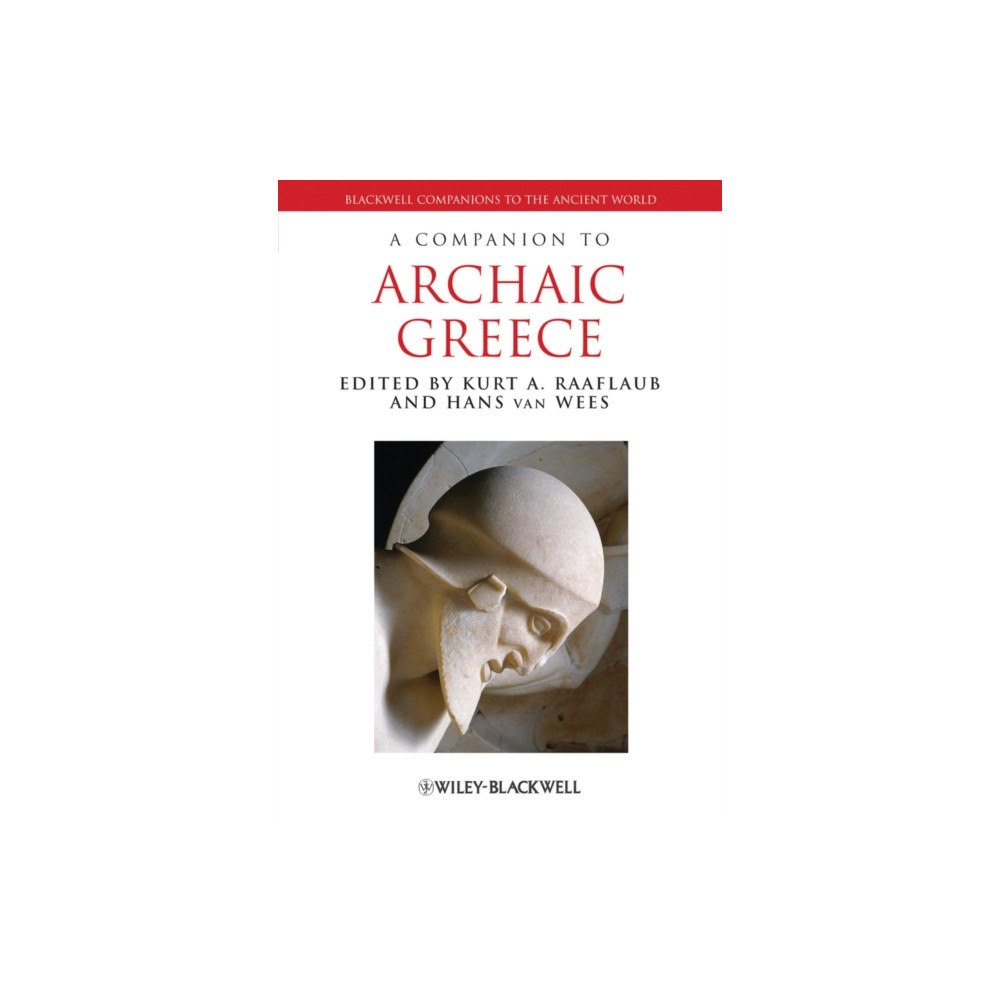 John Wiley And Sons Ltd A Companion to Archaic Greece (häftad, eng)