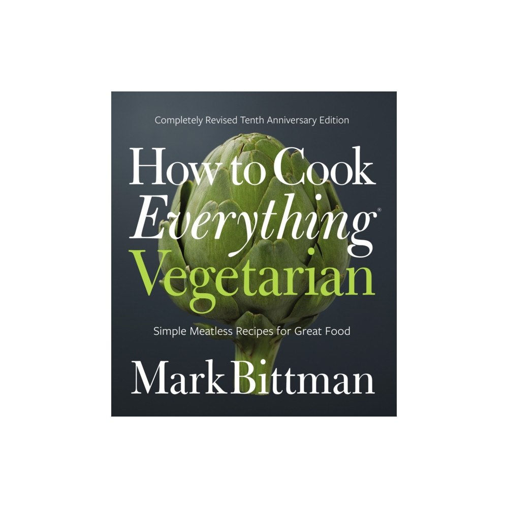 Harpercollins publishers inc How to Cook Everything Vegetarian (inbunden, eng)