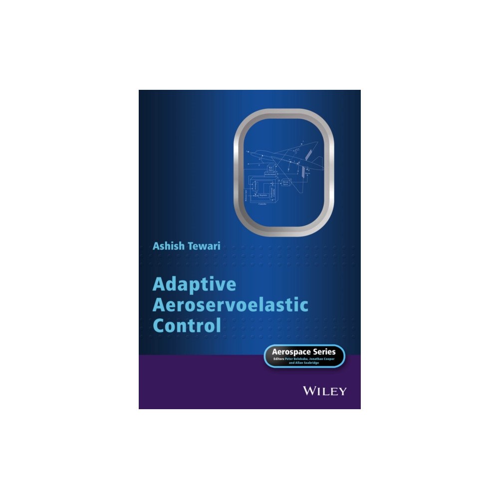 John Wiley & Sons Inc Adaptive Aeroservoelastic Control (inbunden, eng)