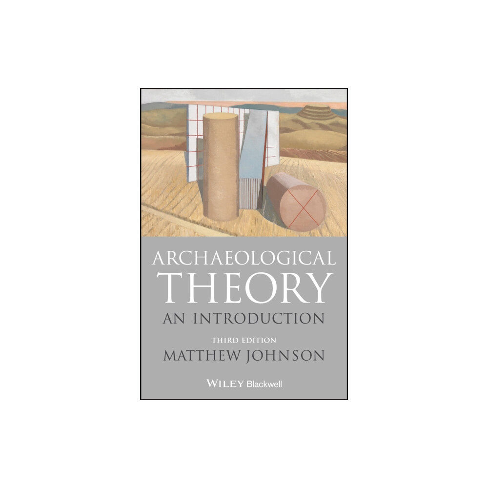 John Wiley And Sons Ltd Archaeological Theory (häftad, eng)