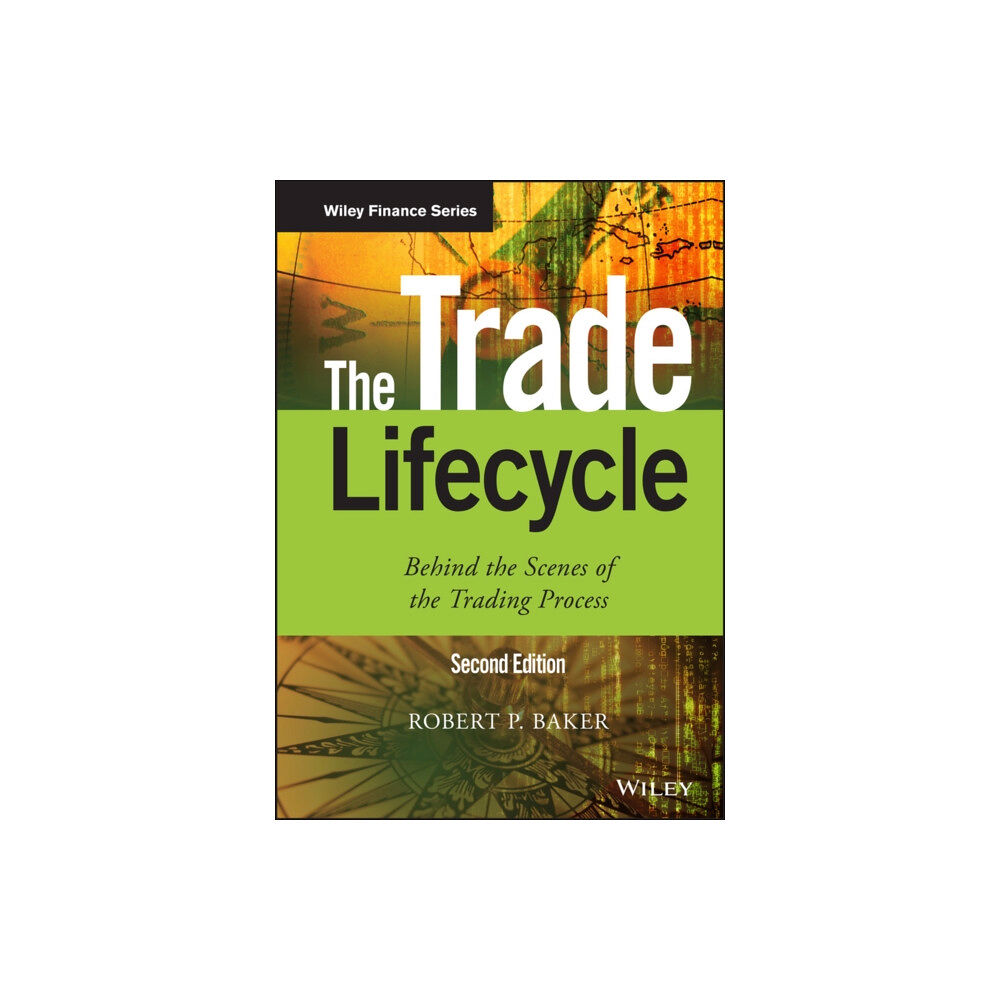 John Wiley & Sons Inc The Trade Lifecycle (inbunden, eng)