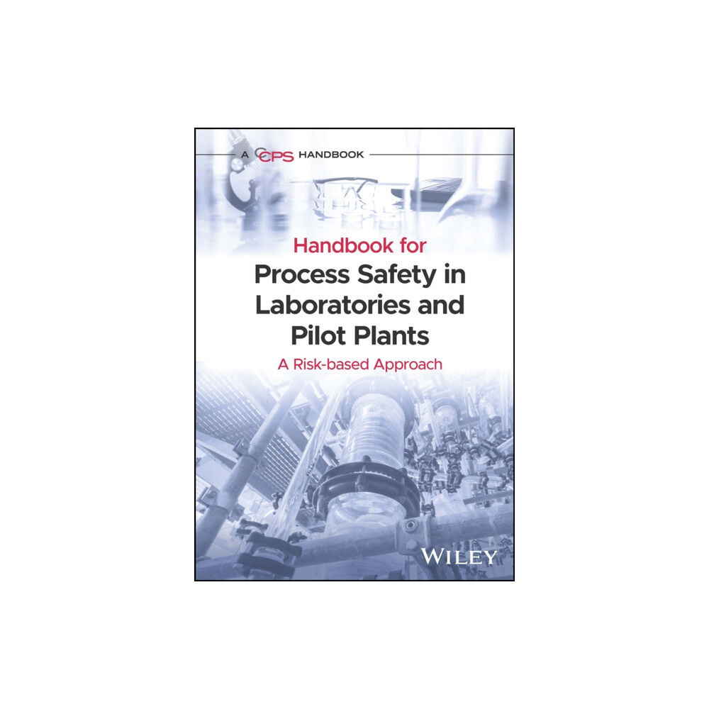 John Wiley & Sons Inc Handbook for Process Safety in Laboratories and Pilot Plants (inbunden, eng)