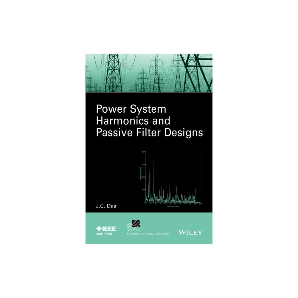 John Wiley & Sons Inc Power System Harmonics and Passive Filter Designs (inbunden, eng)