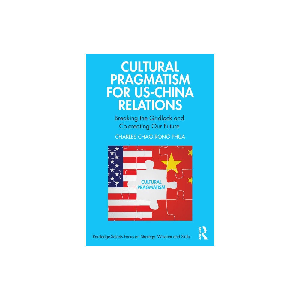 Taylor & francis ltd Cultural Pragmatism for US-China Relations (häftad, eng)