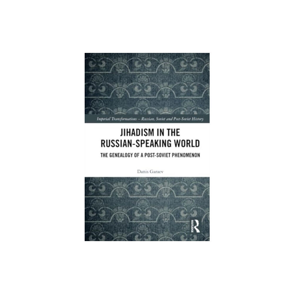 Taylor & francis ltd Jihadism in the Russian-Speaking World (häftad, eng)