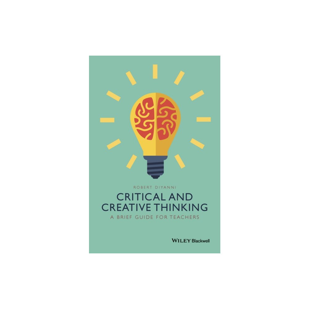 John Wiley And Sons Ltd Critical and Creative Thinking (häftad, eng)