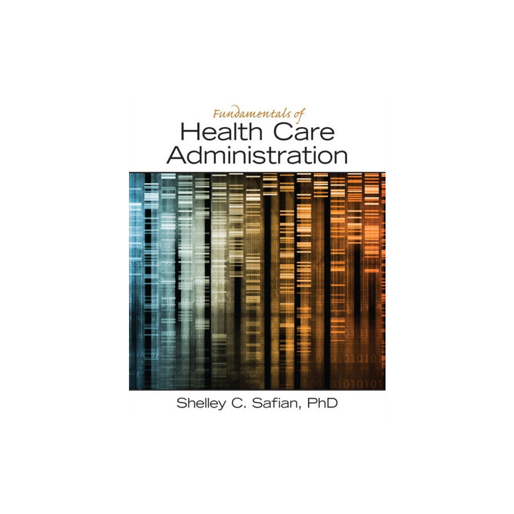 Pearson Education (US) Fundamentals of Health Care Administration (häftad, eng)