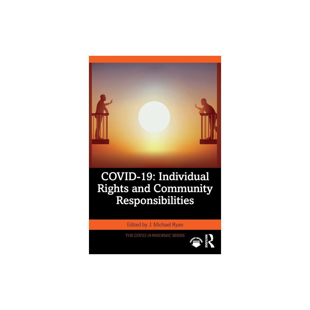 Taylor & francis ltd COVID-19: Individual Rights and Community Responsibilities (häftad, eng)