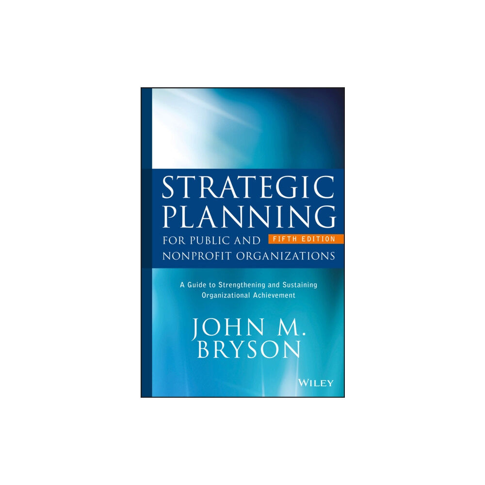 John Wiley & Sons Inc Strategic Planning for Public and Nonprofit Organizations (inbunden, eng)