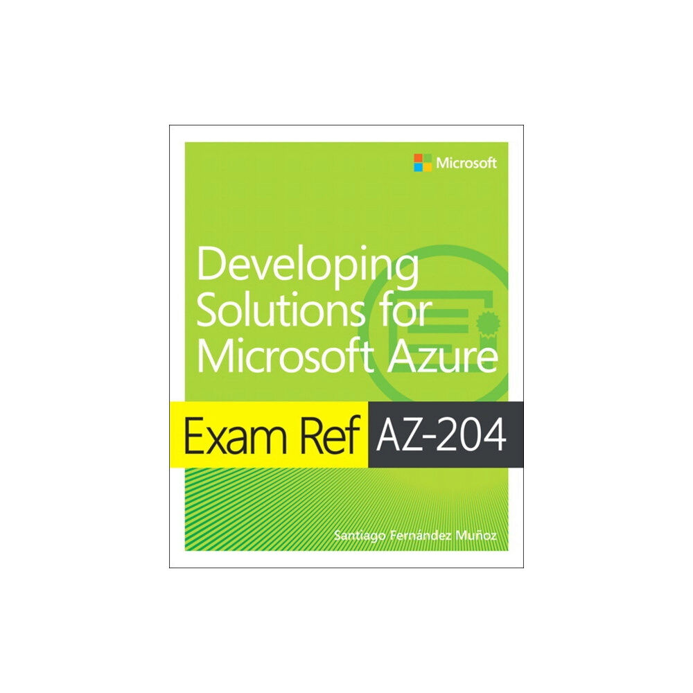 Pearson Education (US) Exam Ref AZ-204 Developing Solutions for Microsoft Azure (häftad, eng)