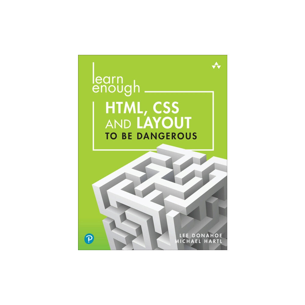 Pearson Education (US) Learn Enough HTML, CSS and Layout to Be Dangerous (häftad, eng)