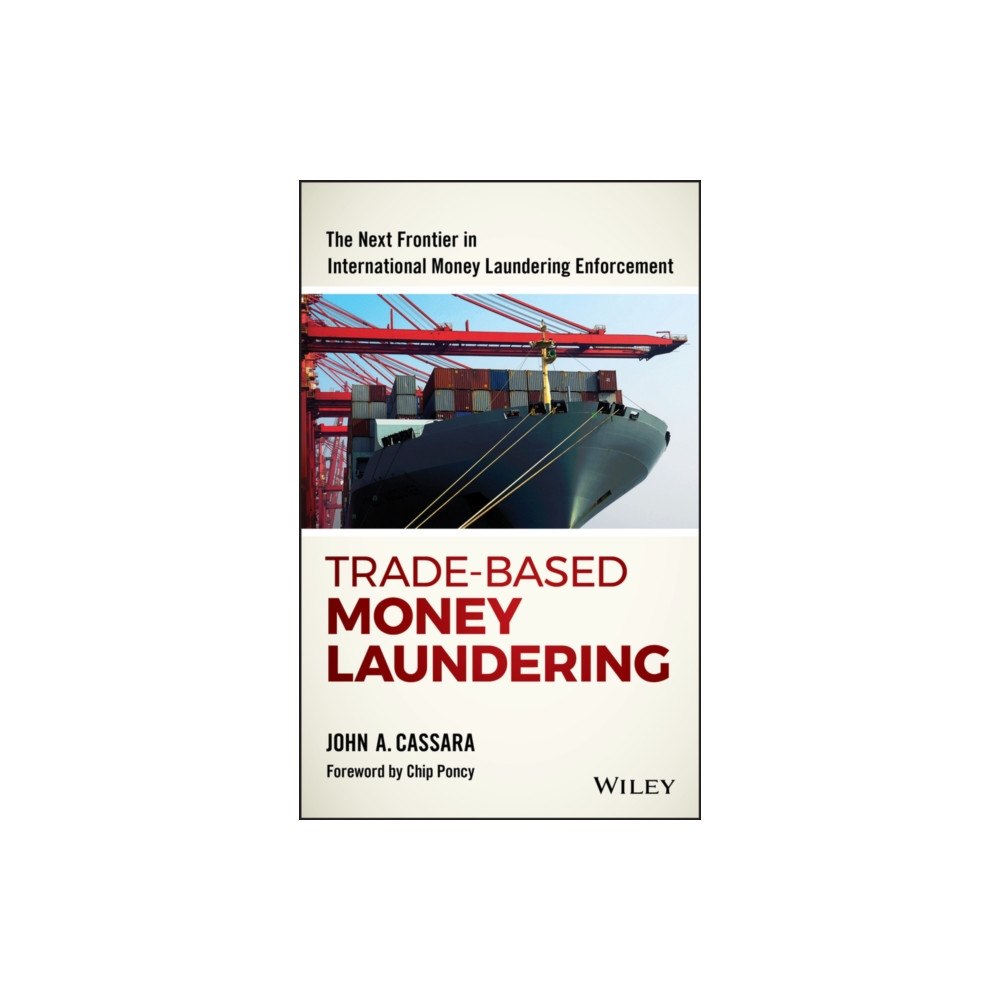 John Wiley & Sons Inc Trade-Based Money Laundering (inbunden, eng)