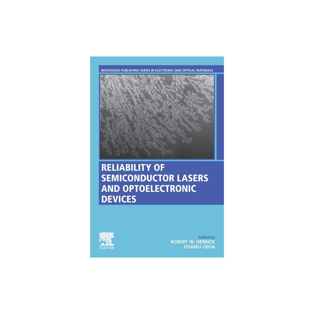 Elsevier Science Publishing Co Inc Reliability of Semiconductor Lasers and Optoelectronic Devices (häftad, eng)