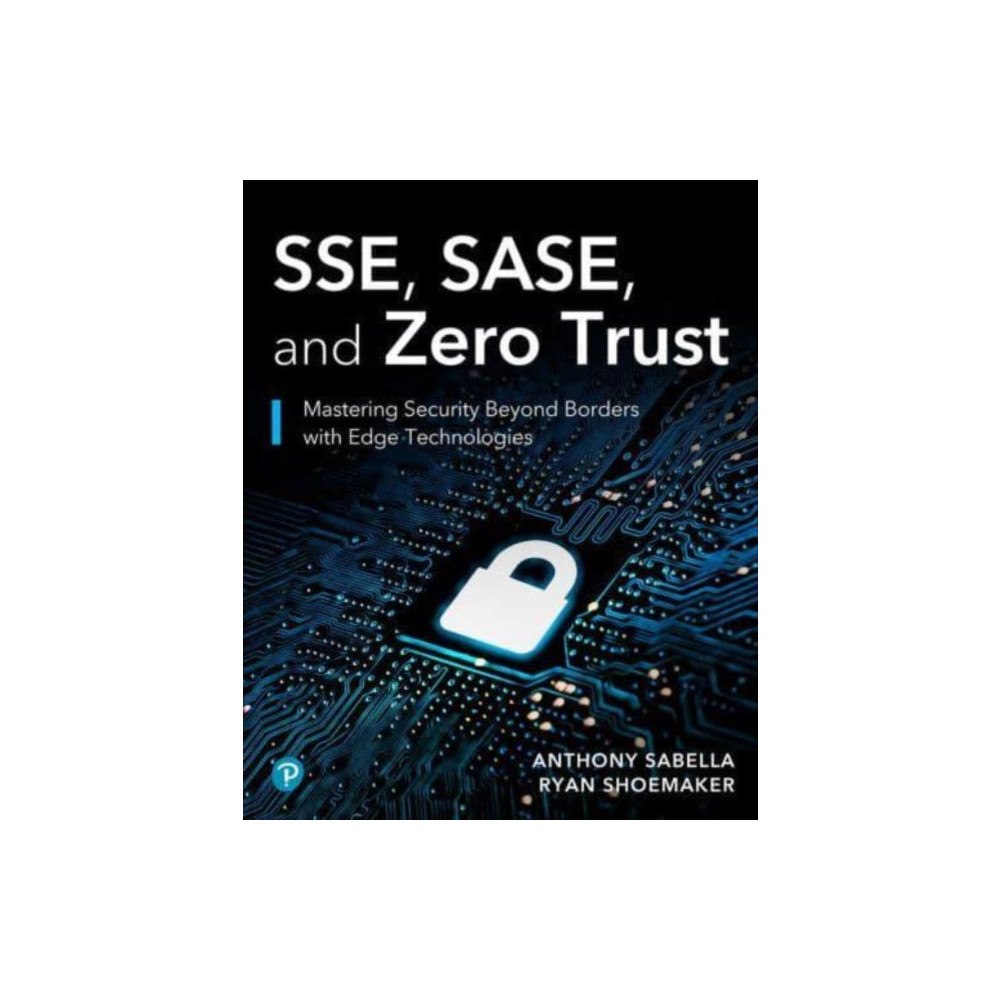 Pearson Education (US) SSE, SASE, and Zero Trust (häftad, eng)