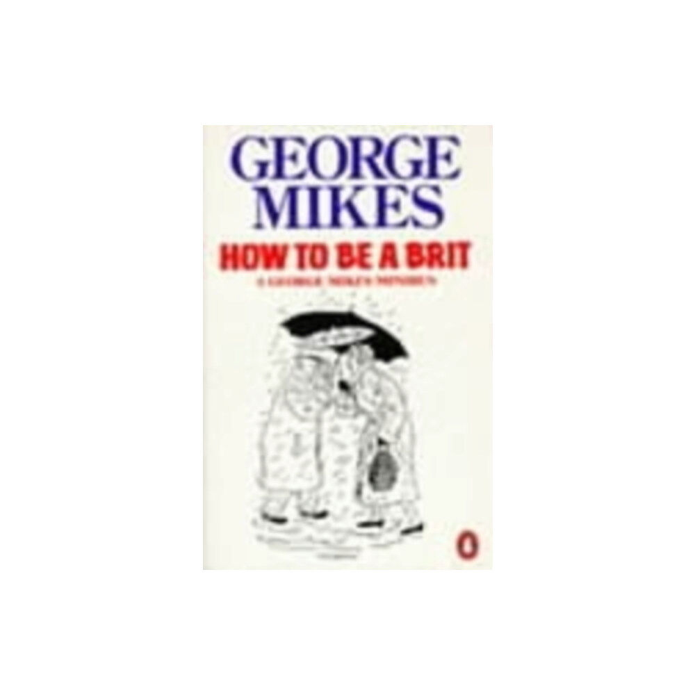 Penguin books ltd How to be a Brit (häftad, eng)