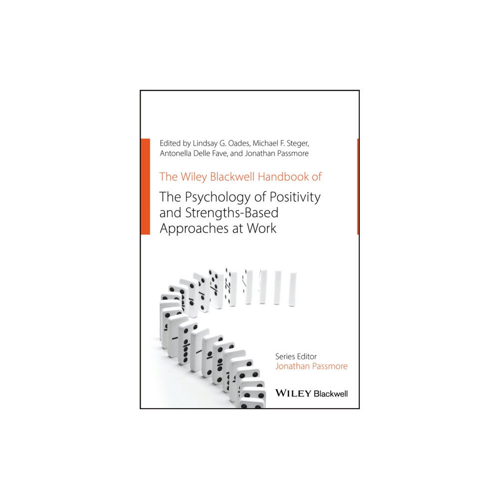 John Wiley And Sons Ltd The Wiley Blackwell Handbook of the Psychology of Positivity and Strengths-Based Approaches at Work (häftad, eng)