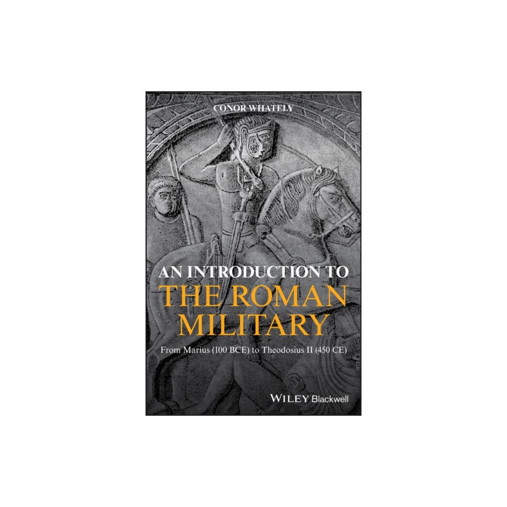 John Wiley And Sons Ltd An Introduction to the Roman Military (häftad, eng)