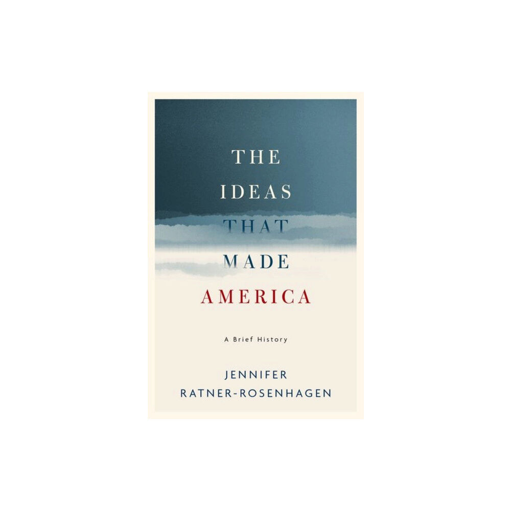 Oxford University Press Inc The Ideas That Made America: A Brief History (inbunden, eng)