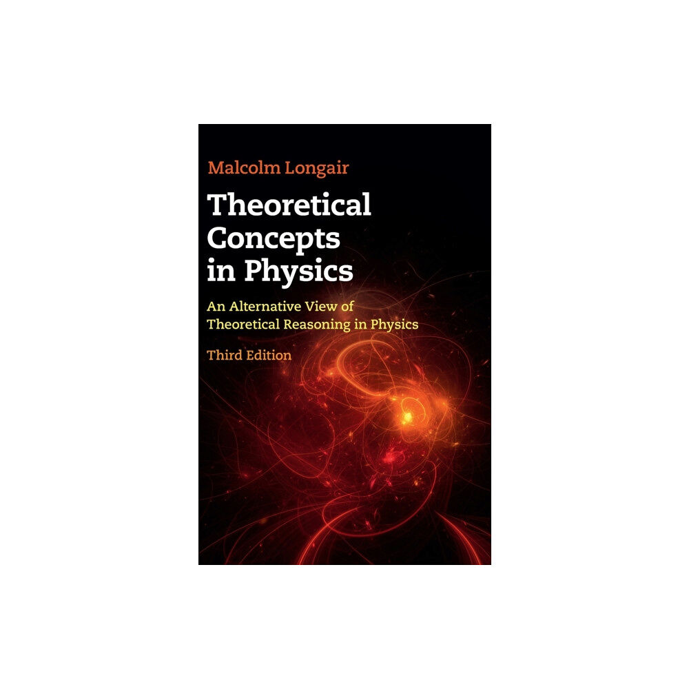 Cambridge University Press Theoretical Concepts in Physics (inbunden, eng)