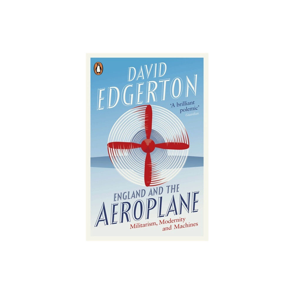 Penguin books ltd England and the Aeroplane (häftad, eng)