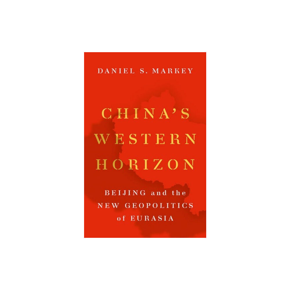 Oxford University Press Inc China's Western Horizon (inbunden, eng)