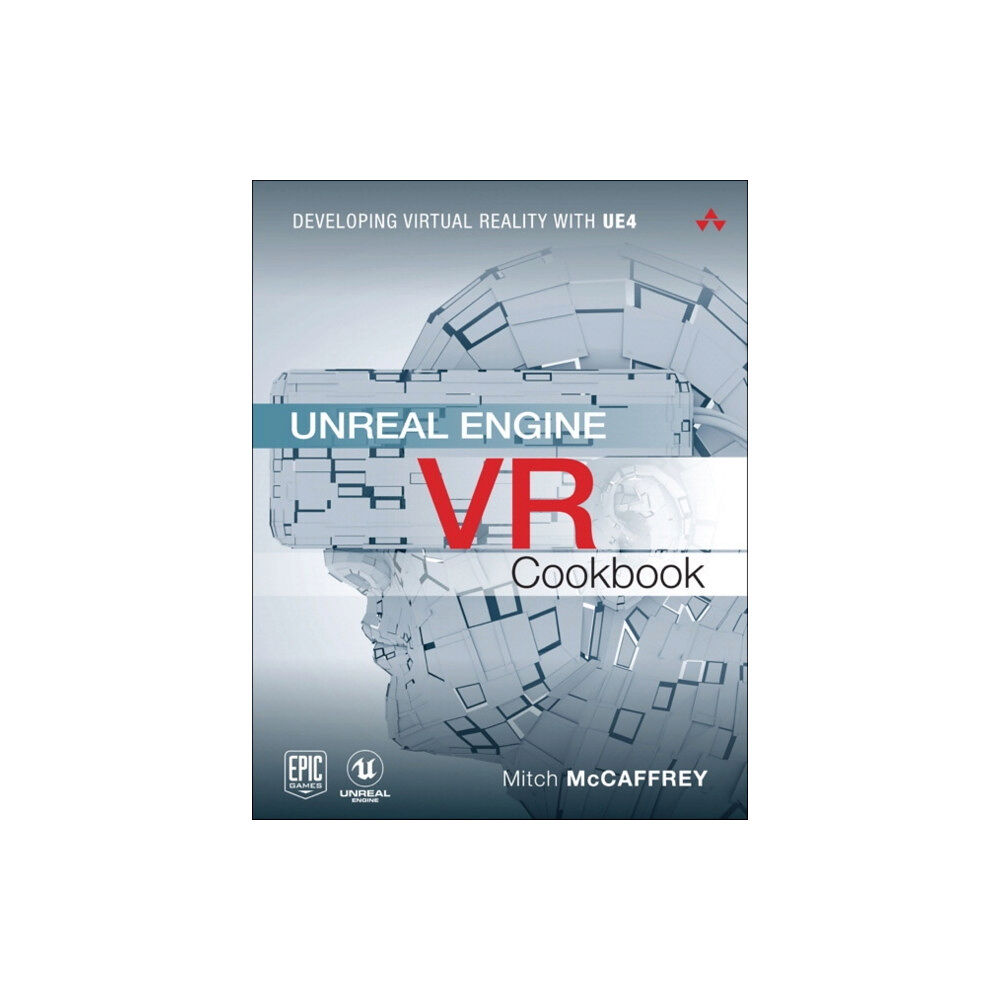 Pearson Education (US) Unreal Engine VR Cookbook (häftad, eng)