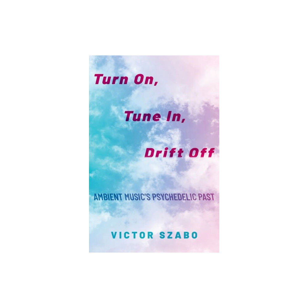 Oxford University Press Inc Turn On, Tune In, Drift Off (häftad, eng)