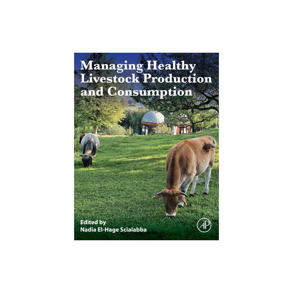 Elsevier Science Publishing Co Inc Managing Healthy Livestock Production and Consumption (häftad, eng)