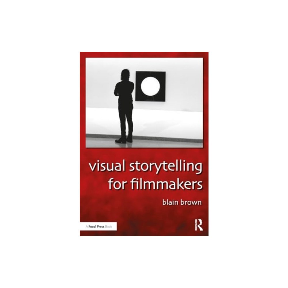 Taylor & francis ltd Visual Storytelling for Filmmakers (häftad, eng)