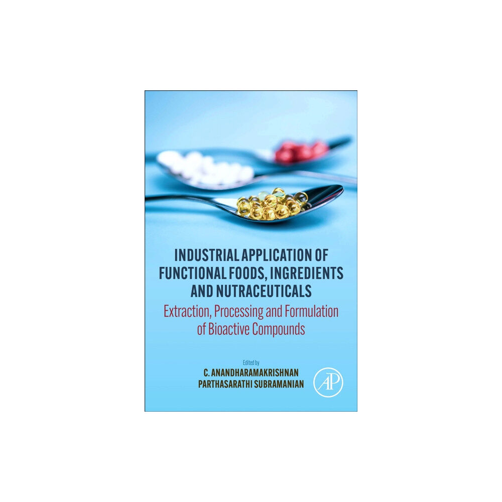 Elsevier Science Publishing Co Inc Industrial Application of Functional Foods, Ingredients and Nutraceuticals (häftad, eng)