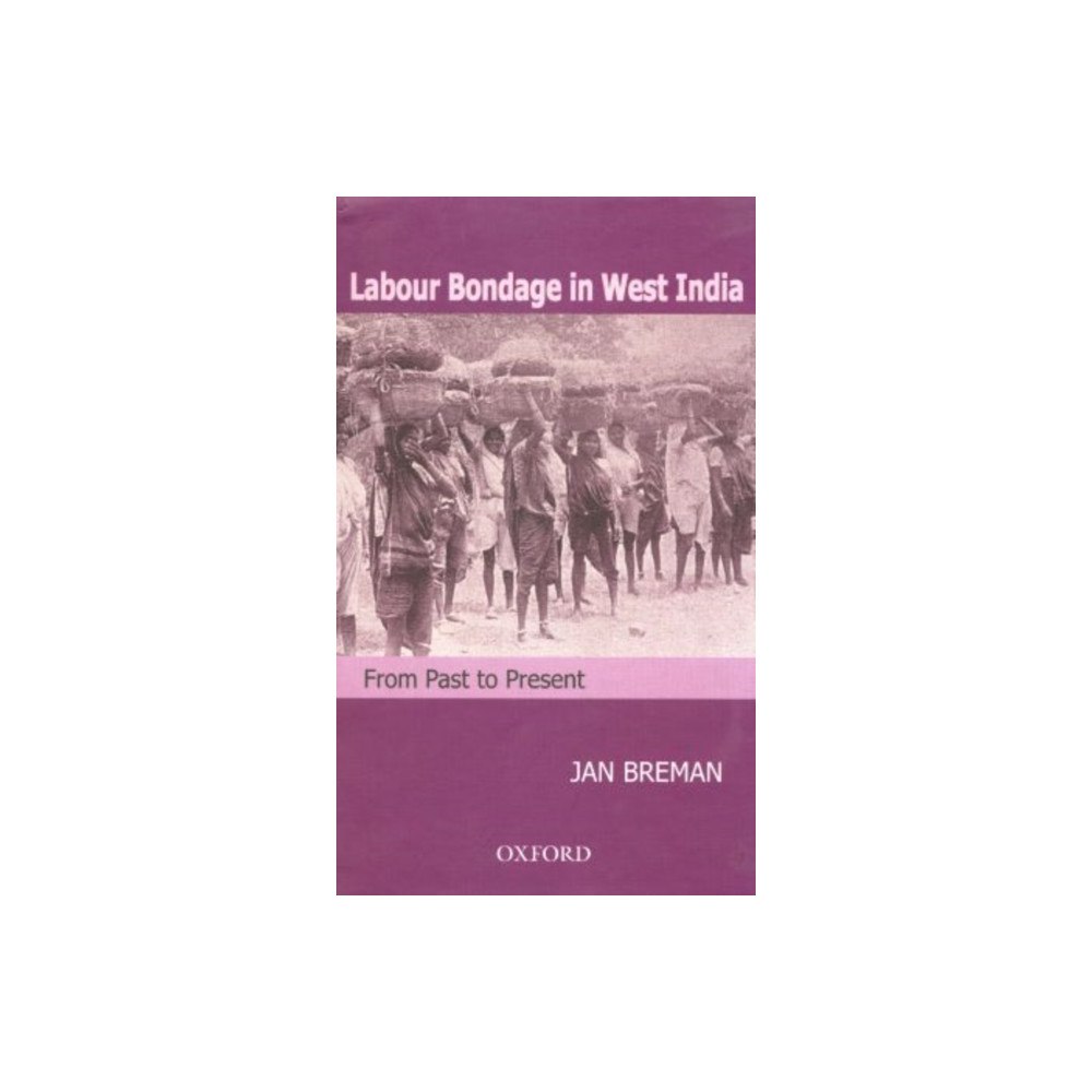 OUP India Labour Bondage in West India (inbunden, eng)