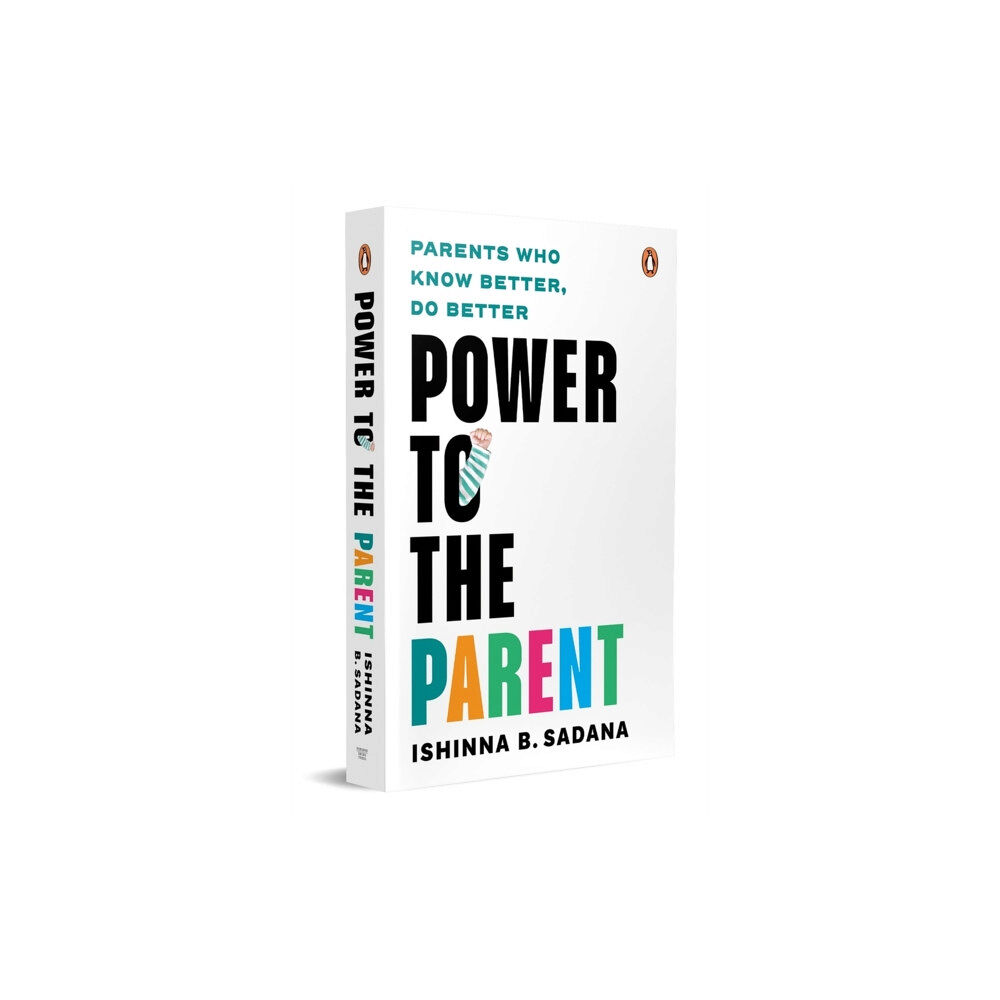 Penguin Random House India Power to the Parent (häftad, eng)