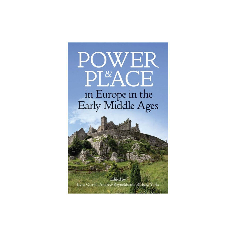 Oxford University Press Power and Place in Europe in the Early Middle Ages (inbunden, eng)