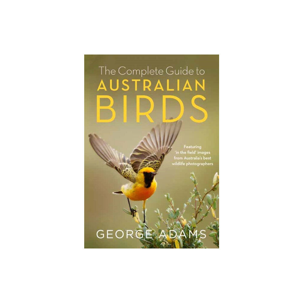 Random House Australia The Complete Guide to Australian Birds (häftad, eng)