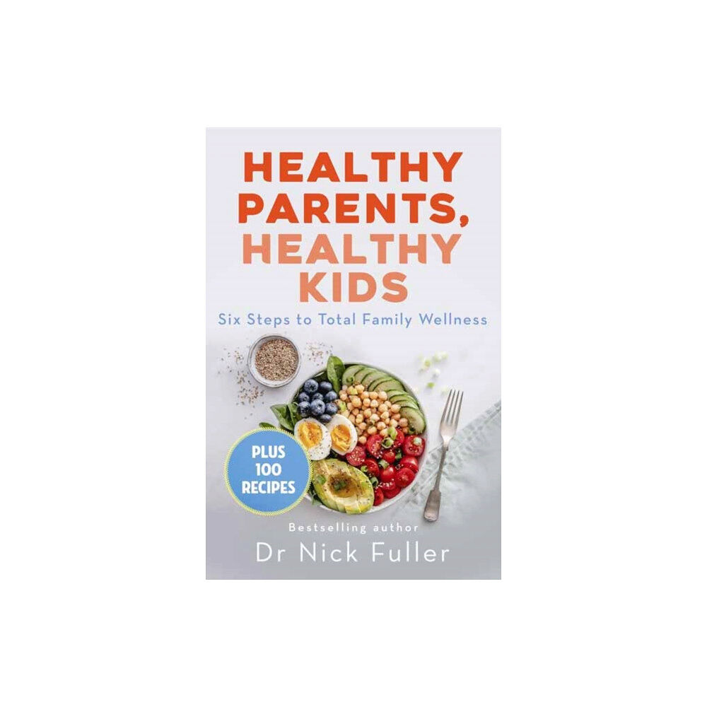 Penguin Random House Australia Healthy Parents, Healthy Kids (häftad, eng)