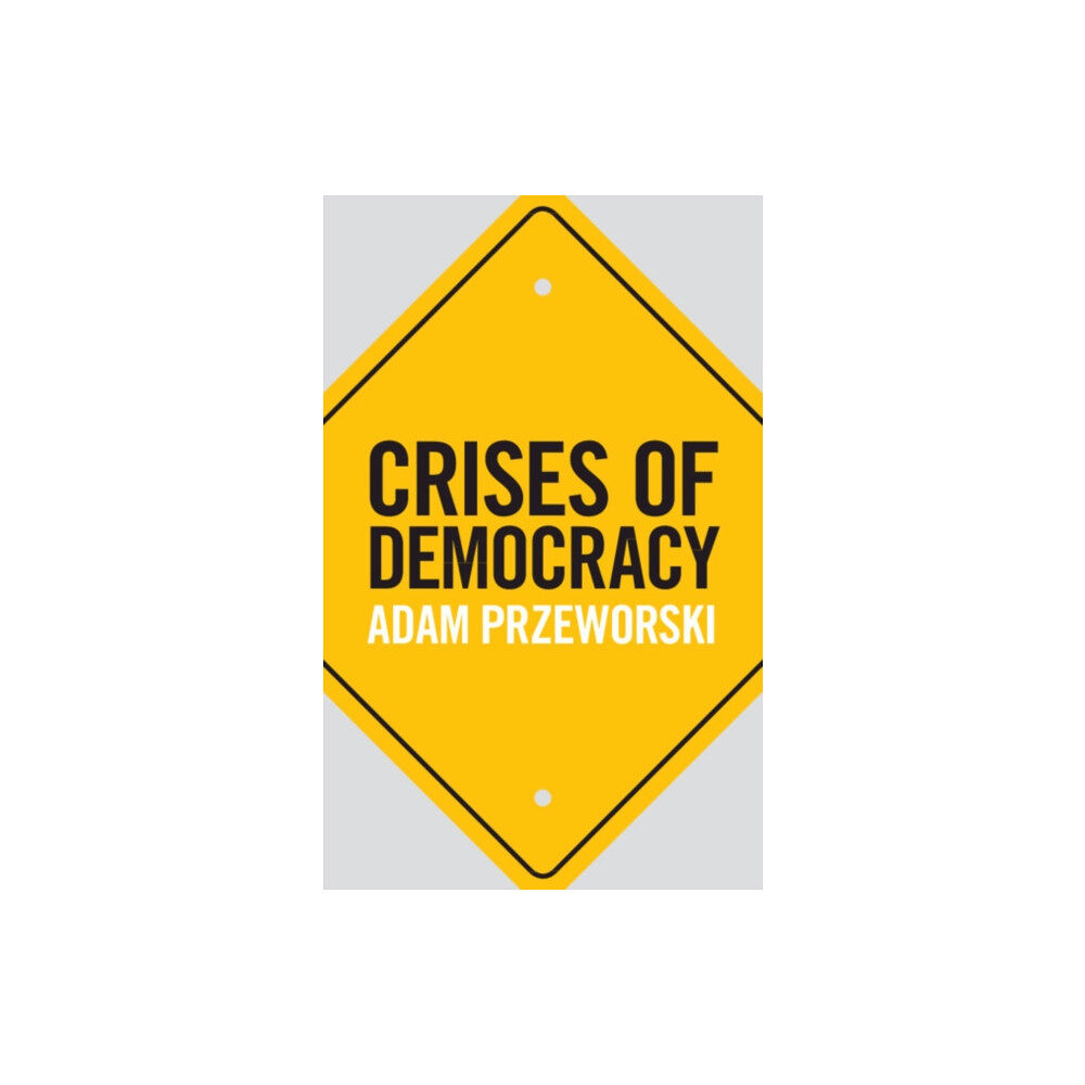 Cambridge University Press Crises of Democracy (inbunden, eng)