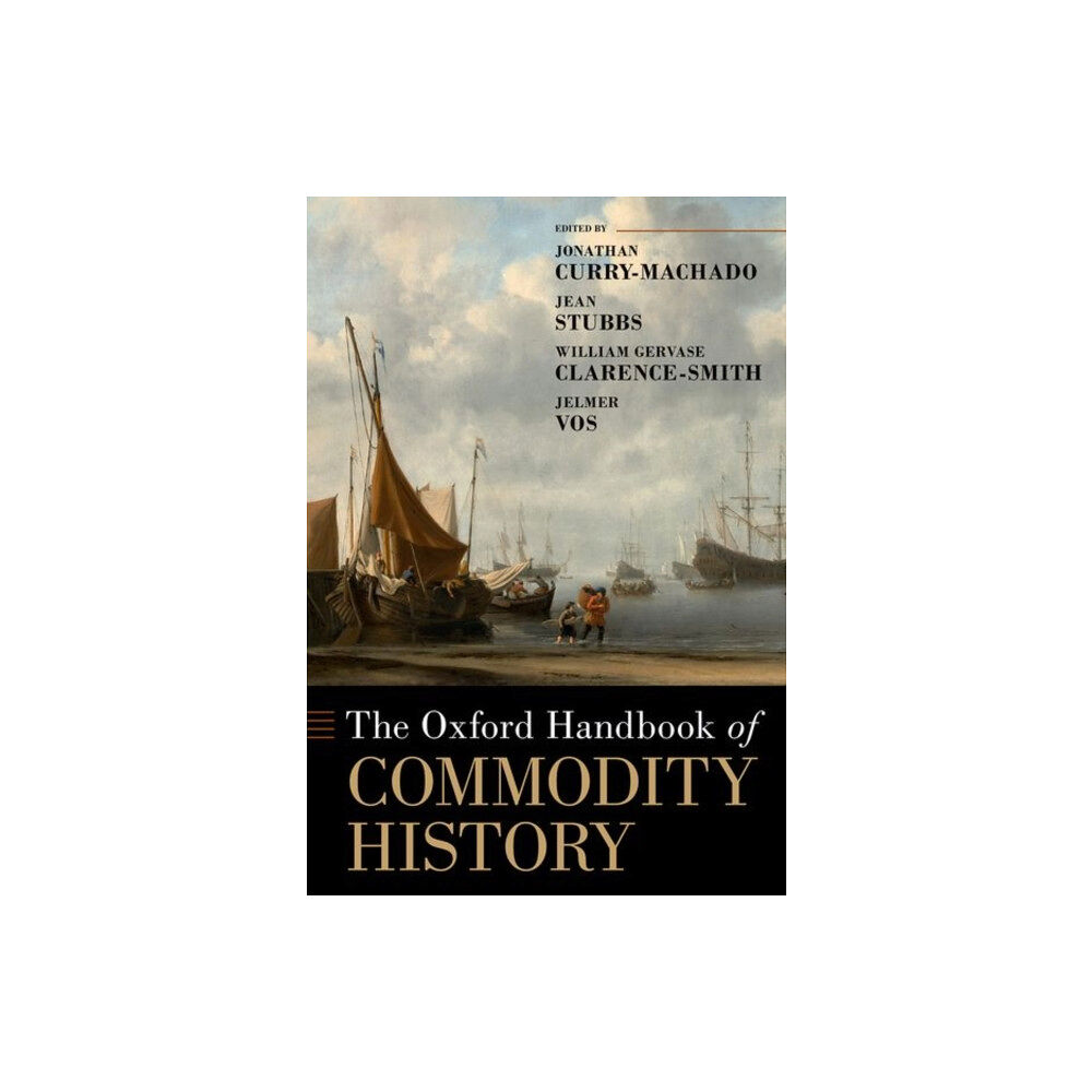 Oxford University Press Inc The Oxford Handbook of Commodity History (inbunden, eng)