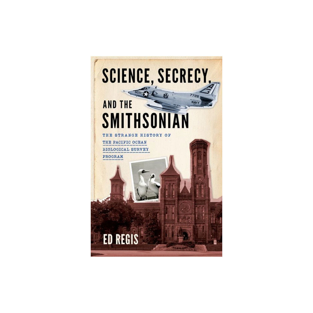 Oxford University Press Inc Science, Secrecy, and the Smithsonian (inbunden, eng)