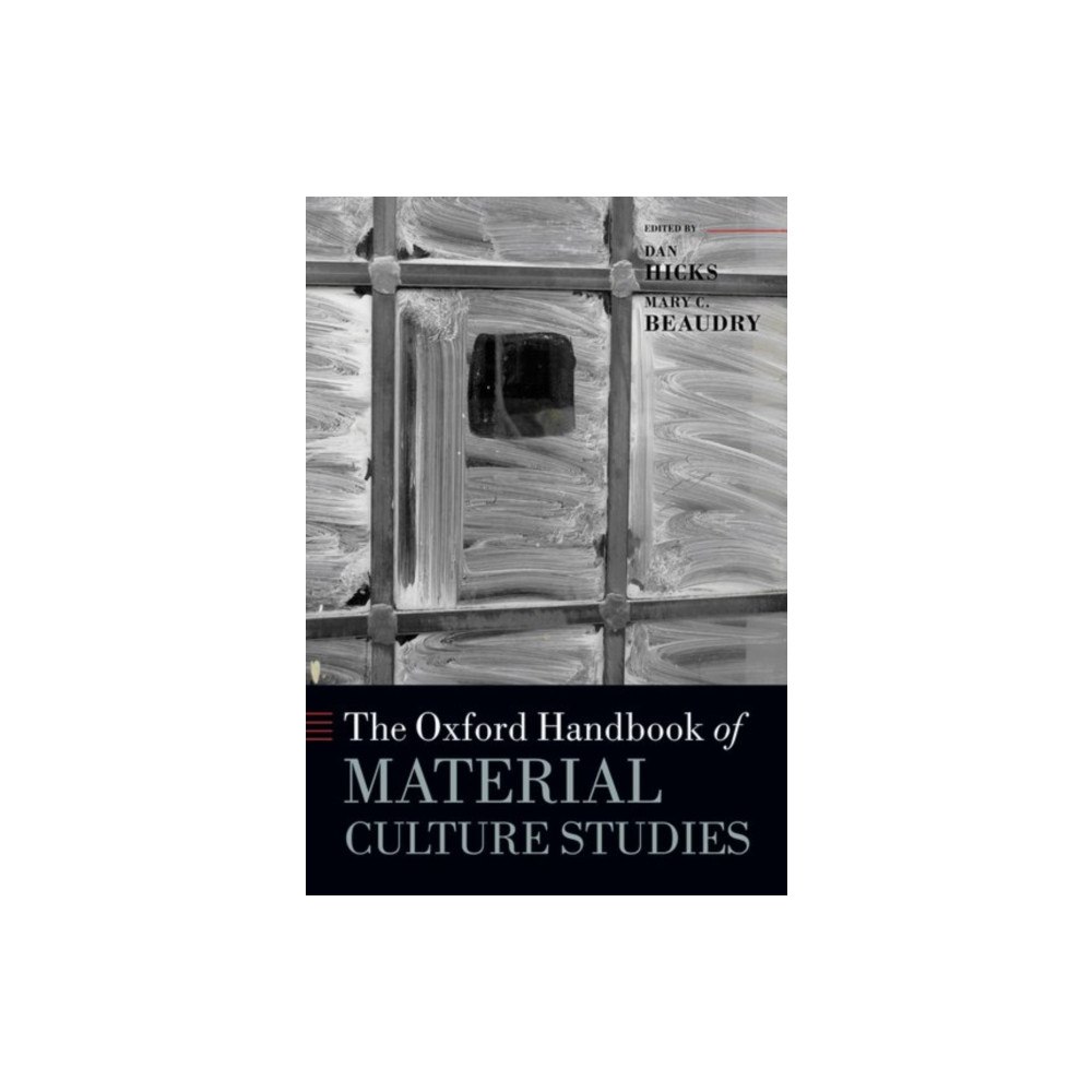 Oxford University Press The Oxford Handbook of Material Culture Studies (häftad, eng)