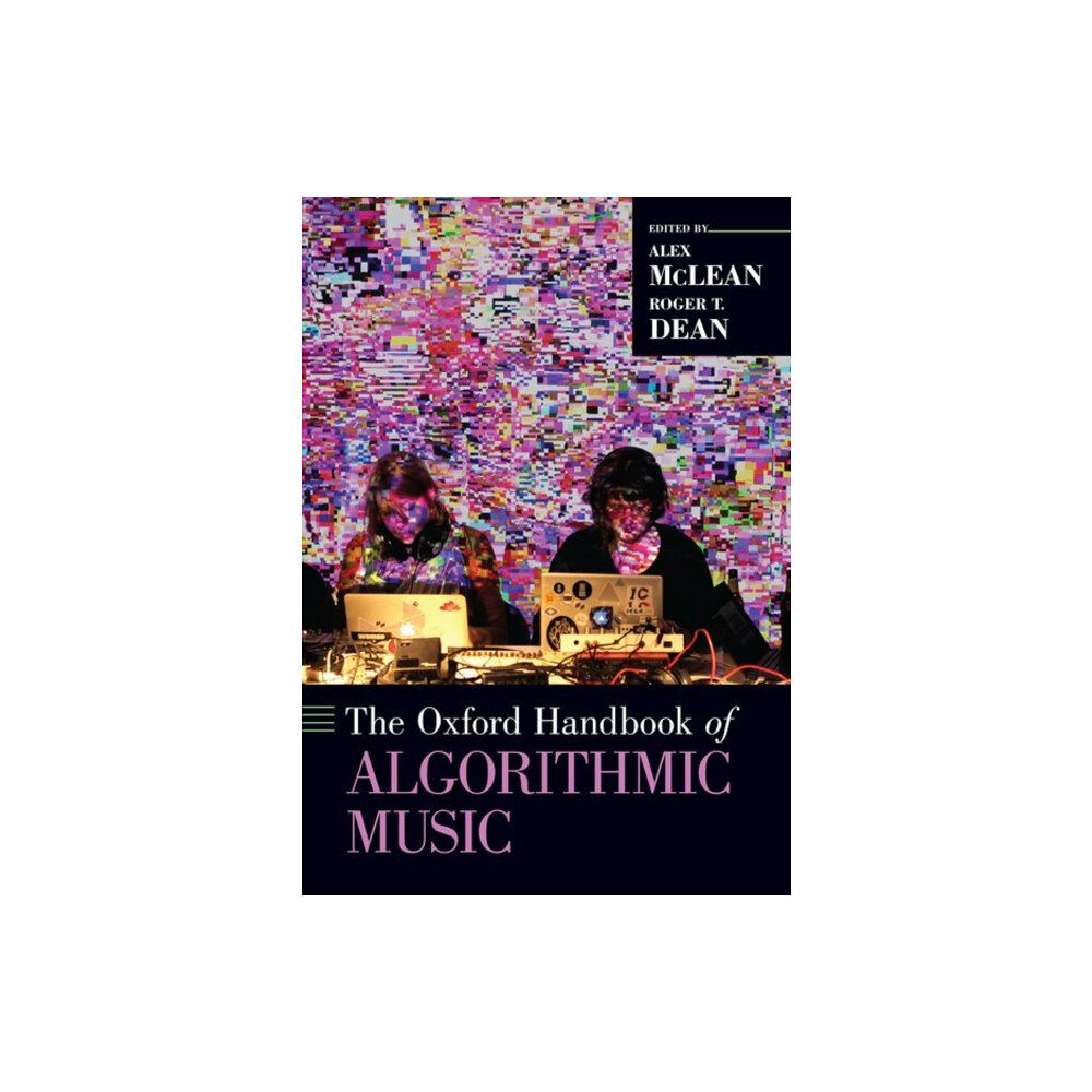Oxford University Press Inc The Oxford Handbook of Algorithmic Music (häftad, eng)